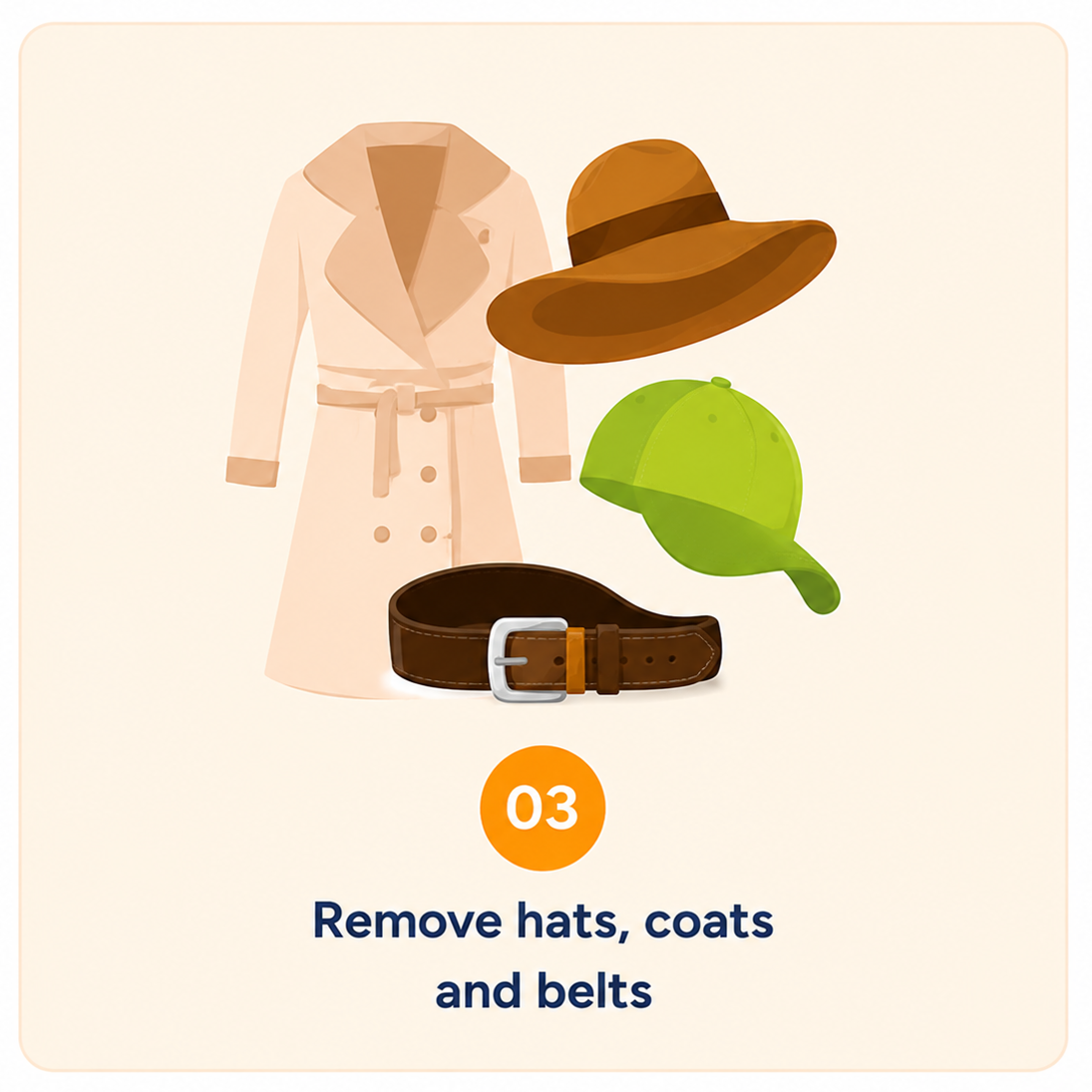 Remove hats coats and belts